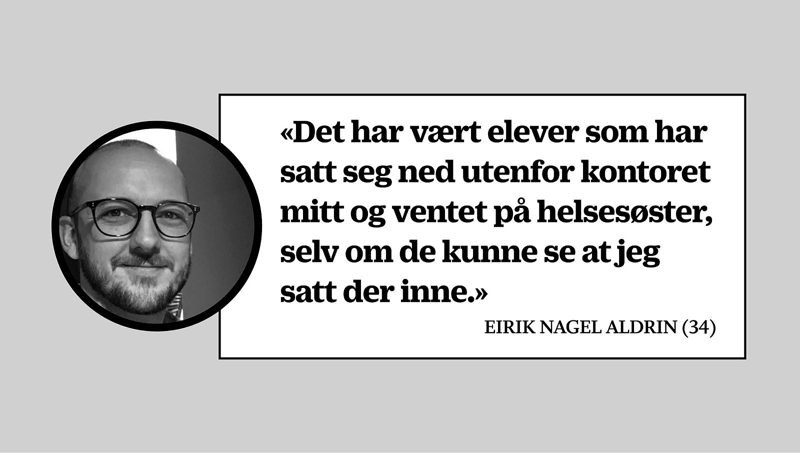 Eirik Nagel Aldrin Montasje med sitat av helsesykepleier Eirik Nagel Aldrin